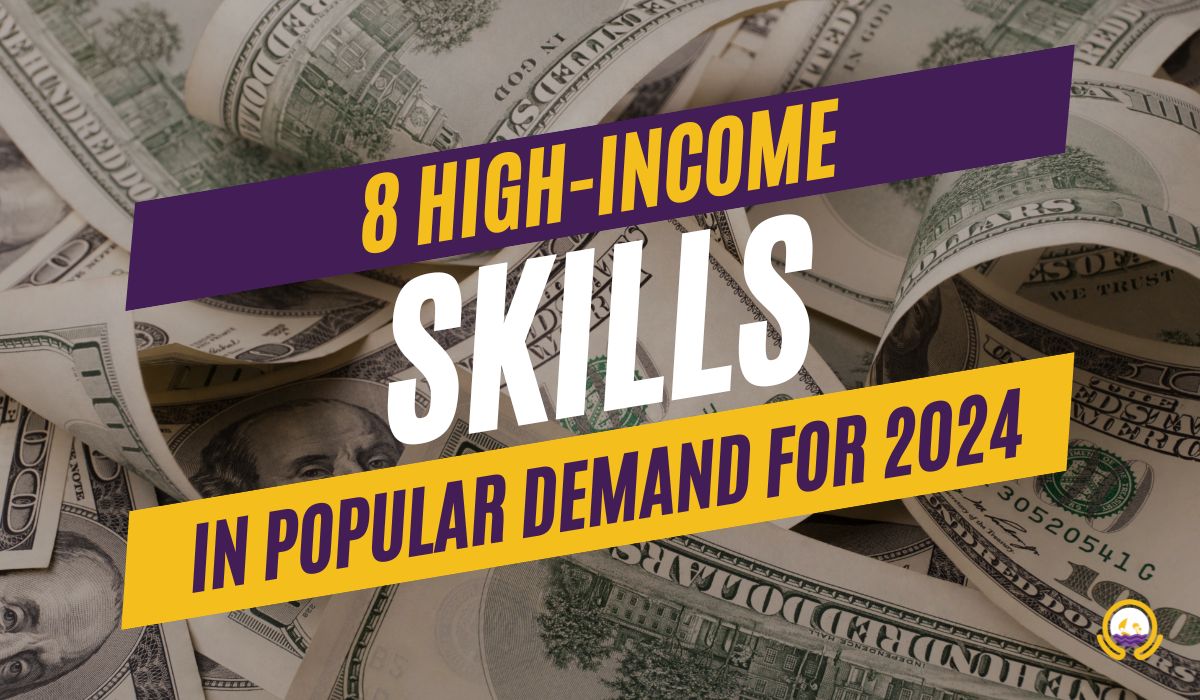 8 High-Income Skills in Popular Demand for 2024